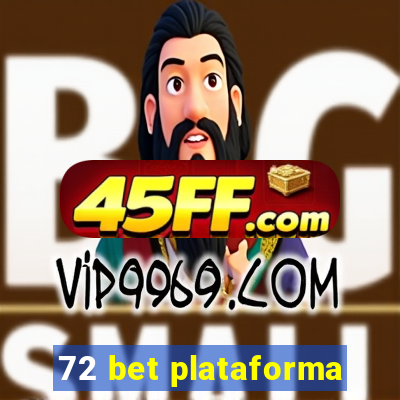 72 bet plataforma